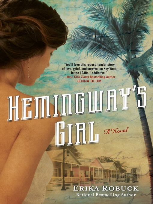 Title details for Hemingway's Girl by Erika Robuck - Available